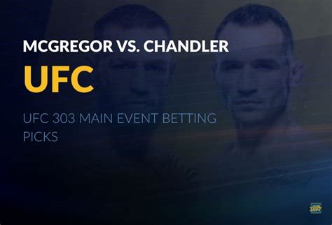 mcgregor betting odds|UFC 303: McGregor Vs. Chandler Early PPV Card Betting Odds.